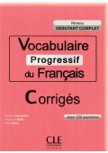 Vocabulaire progressif debutant complet - klucz - Kompetencje językowe - język francuski - Księgarnia internetowa - Nowela - - 