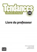Tendances A2 przewodnik metodyczny - Seria Tendances - Francuski - Młodzież i Dorośli - Nowela - - Do nauki języka francuskiego
