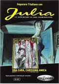 Julia Una cara, carrisima amica - Lektury uproszczone język włoski - Księgarnia internetowa - Nowela - - 