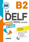 DELF 100% reussite B2 scolaire et junior książka + płyta CD MP3 - Podręczniki z egzaminami z języka francuskiego - Księgarnia internetowa (2) - Nowela - - 