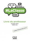 LaClasse B1 poradnik metodyczny - Seria #LaClasse | Podręcznik do nauki języka francuskiego dla Liceum i Technikum - Nowela - - Do nauki języka francuskiego