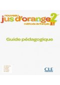 Jus d'orange nouveau 2 A1 przewodnik metodyczny - Jus d'orange nouveau 2 A1 podręcznik + DVD ROM - Nowela - Do nauki francuskiego dla dzieci. - 