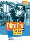 Edito Pro B1 ćwiczenia + CD MP3 - Młodzież i Dorośli - Podręczniki - Język francuski - Nowela - - Do nauki języka francuskiego