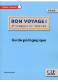 Bon Voyage! Francais du tourisme przewodnik metodyczny A1-A2 - Turystyka, hotelarstwo i gastronomia - książki po francusku - Księgarnia internetowa - Nowela - - 