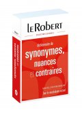 Dictionnaire de synonymes, nuances et contraires - Le Robert - Słowniki - Francuski - Nowela - - 