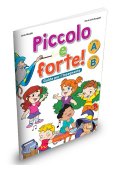 Piccolo e forte! przewodnik metodyczny cz. A i B - Seria Piccolo e forte! - Podręcznik do włoskiego dla dzieci - Nowela - - Do nauki języka włoskiego dla dzieci.