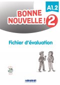 Bonne Nouvelle! 2 fichier d'évaluation + CD MP3 A1.2 - Podręczniki do języka francuskiego - szkoła podstawowa klasa 4-6 - Księgarnia internetowa (2) - Nowela - - Do nauki języka francuskiego