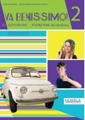 Va Benissimo! 2 podręcznik do języka włoskiego dla młodzieży + zawartość online - Seria Va Benissimo! - włoski - młodzież - Nowela - - Do nauki języka włoskiego