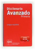 Diccionario Avanzado Primaria. Lengua espanola ed. 2012 - Słowniki hiszpańskie z wymową i zdaniami tematyczne - Księgarnia internetowa - Nowela - - 