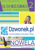 Va Benissimo! 2. Interaktywny podręcznik cyfrowy do włoskiego na platformę edukacyjną Dzwonek.pl. Dla młodzieży w wieku od 13 l - ebooki wydane w NOWELI - Nowela - - 