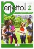 Perfetto! 2 B1-B2 ćwiczenia gramatyczne z włoskiego - Perfettamente e piu! 1A podręcznik do języka włoskiego. Młodzież i dorośli. Szkoły językowe + zawartość online - Nowela - Do nauki języka włoskiego - 