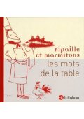Mots de la table Ripaille et marmitons - Le Robert - Słowniki - Francuski (2) - Nowela - - 