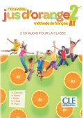 Jus d'orange nouveau 2 A1 2xCD audio - Jus d'orange nouveau 2 A1 podręcznik + DVD ROM - Nowela - Do nauki francuskiego dla dzieci. - 