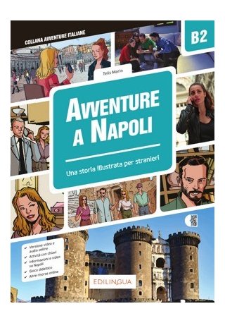 Avventure A Napoli B2 - Storia illustrata per studenti d'italiano 