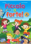 Piccolo e forte! A podręcznik + audio online - Seria Piccolo e forte! - Podręcznik do włoskiego dla dzieci - Nowela - - Do nauki języka włoskiego dla dzieci.