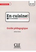 En cuisine A1-A2 przewodnik metodyczny - Turystyka, hotelarstwo i gastronomia - książki po francusku - Księgarnia internetowa - Nowela - - 