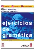 Ejercicios de gramatica nivel superior książka - Filologia hiszpańska - Podręczniki i materiały do nauki języka hiszpańskiego - Księgarnia internetowa - Nowela - - Do nauki języka hiszpańskiego